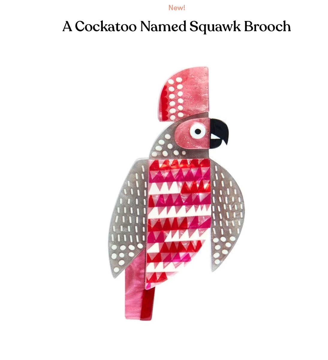 A Cockatoo Named Squawk Brooch (2024) by Erstwilder and Clare Youngs