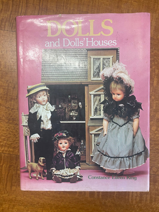 Doll and Dolls’ Houses by Constance Eileen King 1989, Hardcover